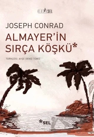 Almayer’in Sırça Köşkü – Joseph Conrad – Sel Yayıncılık kitap kapağı