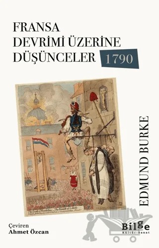 Fransa Devrimi Üzerine Düşünceler 1790 – Edmund Burke – Bilge Kültür Sanat kitap kapağı