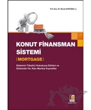 Konut Finansman Sistemi - Mortgage – Murat Aydoğdu – Adalet Yayınevi kitap kapağı