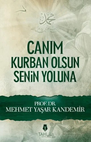 Canım Kurban Olsun Senin Yoluna – M. Yaşar Kandemir – Tahlil Yayınları kitap kapağı