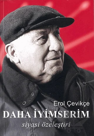 Daha İyimserim – Erol Çevikçe – Cumhuriyet Kitapları kitap kapağı