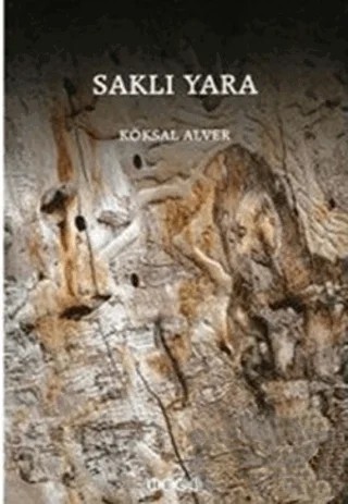 Saklı Yara – Köksal Alver – Hece Yayınları kitap kapağı
