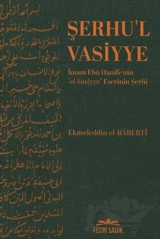 Şerhu'l Vasiyye – Ekmeleddin El Baberti – Fecri Sadık Yayınları kitap kapağı