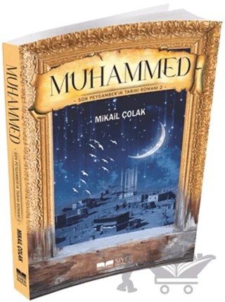 Muhammed (S.A.V) – Mikail Çolak – Siyer Çocuk Yayınları kitap kapağı