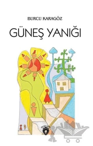 Güneş Yanığı – Burcu Karagöz – Dorlion Yayınları kitap kapağı