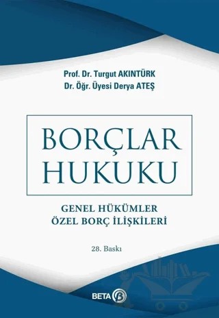 Borçlar Hukuku – Turgut Akıntürk, Derya Ateş – Beta Yayınevi kitap kapağı
