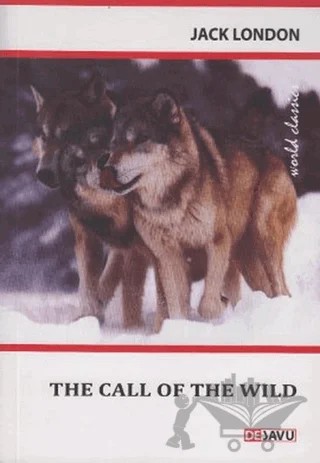 The Call of The Wild – Jack London – Dejavu Publishing kitap kapağı