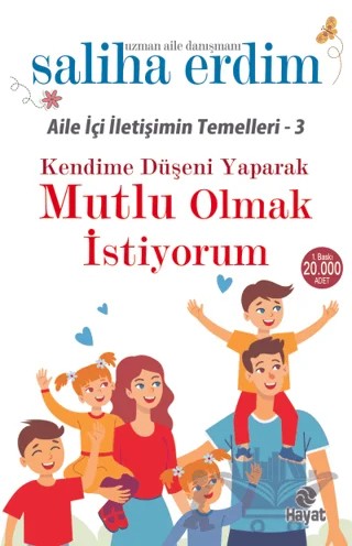 Kendime Düşeni Yaparak Mutlu Olmak İstiyorum – Saliha Erdim – Hayat Yayınları kitap kapağı