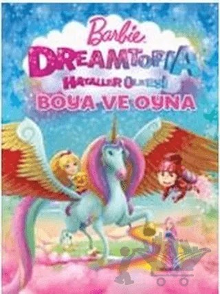 Barbie Dreamtopia Hayaller Ülkesi Boya ve Oyna – Kolektif – Doğan Egmont Yayıncılık kitap kapağı