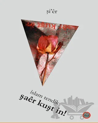 Şaer Kuşt İn! – İslam Tendik – Na Yayınları kitap kapağı