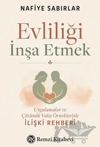 Evliliği İnşa Etmek – Nafiye Sabırlar – Remzi Kitabevi kitap kapağı
