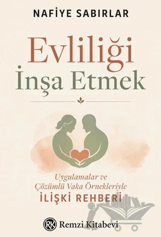 Evliliği İnşa Etmek – Nafiye Sabırlar – Remzi Kitabevi kitap kapağı