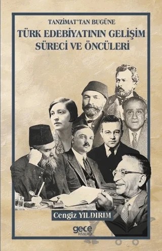 Tanzimat'tan Bugüne Türk Edebiyatının Gelişim Süreci ve Öncüleri – Cengiz Yıldırım – Gece Kitaplığı kitap kapağı