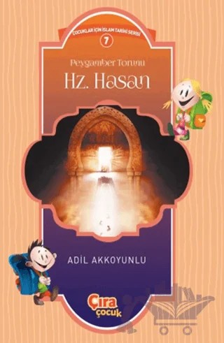 Peygamber Torunu Hz. Hasan – Adil Akkoyunlu – Çıra Çocuk Yayınları kitap kapağı
