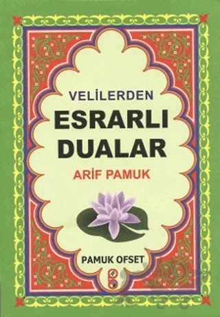 Velilerden Esrarlı Dualar (Küçük Boy) (Dua-127) – Arif Pamuk – Pamuk Yayıncılık kitap kapağı