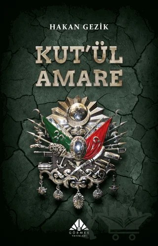 Kut’ül Amare – Hakan Gezik – Görmek Yayınları kitap kapağı