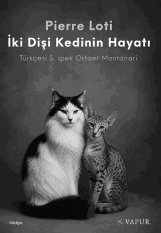 İki Dişi Kedinin Hayatı – Pierre Loti – Vapur Yayınları kitap kapağı
