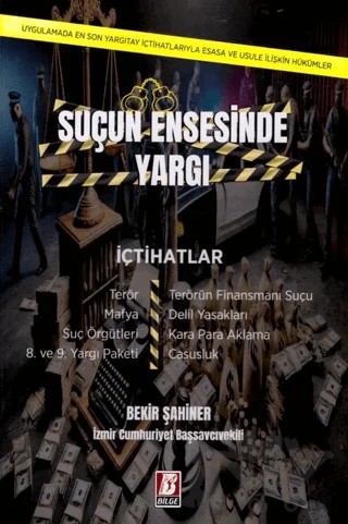 Suçun Ensesinde Yargı – Bekir Şahiner – Bilge Yayınevi kitap kapağı