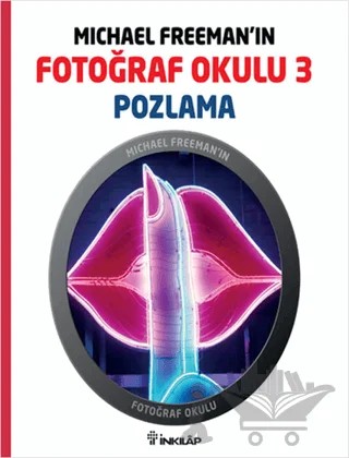 Michael Freeman’ın Fotoğraf Okulu 3 - Pozlama – Michael Freeman – İnkılap Kitabevi kitap kapağı