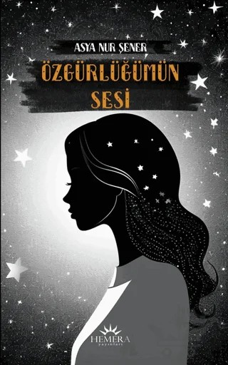 Özgürlüğümün Sesi – Asya Nur Şener – Hemera Yayınları kitap kapağı
