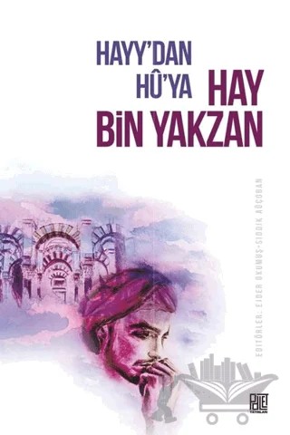 Hayy'dan Hu'ya Hay Bin Yakzan – Ejder Okumuş – Palet Yayınları kitap kapağı