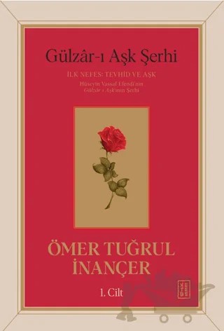 Gülzar-ı Aşk Şerhi – Ömer Tuğrul İnançer – Ketebe Yayınları kitap kapağı