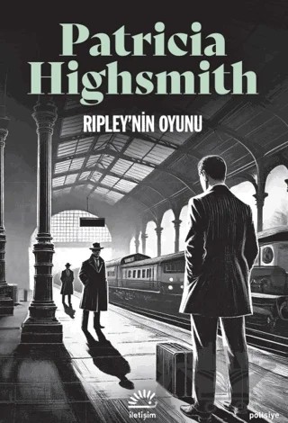 Ripley'nin Oyunu – Patricia Highsmith – İletişim Yayınevi kitap kapağı