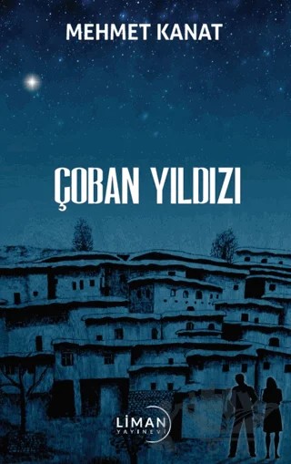 Çoban Yıldızı – Mehmet Kanatlı – Liman Yayınevi kitap kapağı