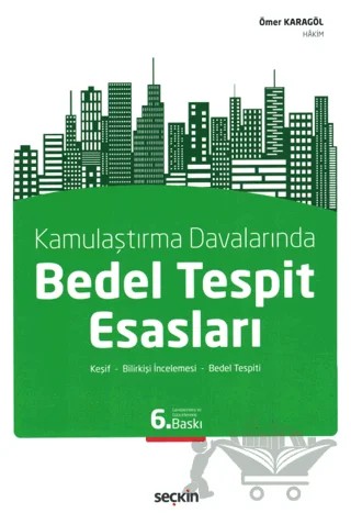 Kamulaştırma Davalarında Bedel Tespit Esasları – Ömer Karagöl – Seçkin Yayıncılık kitap kapağı
