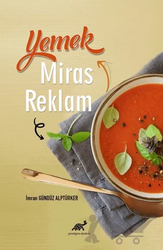 Yemek, Miras, Reklam – İmran Gündüz Alptürker – Paradigma Akademi Yayınları kitap kapağı