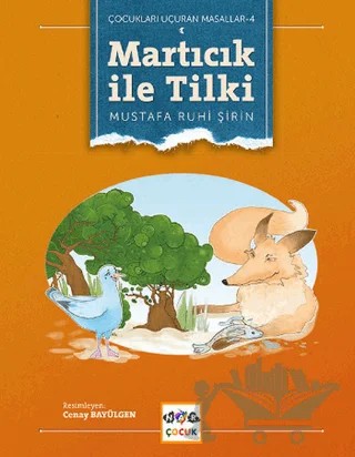 Çocukları Uçuran Masallar 2 - Martıcık İle Tilki – Mustafa Ruhi Şirin – Nar Çocuk kitap kapağı