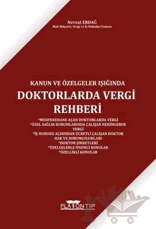 Kanun ve Özelgeler Işığında Doktorlarda Vergi Rehberi – Nevzat Erdağ – Platon Hukuk kitap kapağı