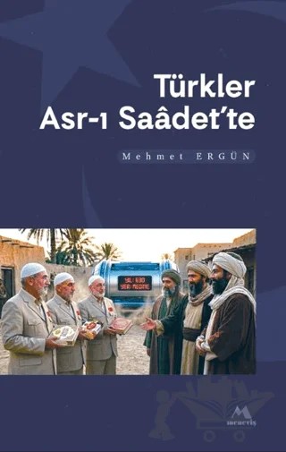 Türkler Asr-ı Saadette – Mehmet Ergün – Meneviş Yayınları kitap kapağı
