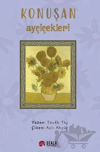 Konuşan Ayçiçekleri – Tevfik Taş – Scala Yayıncılık kitap kapağı