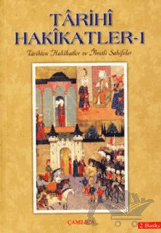 Tarihi Hakikatler - 1 – Kolektif – Çamlıca Basım Yayın kitap kapağı