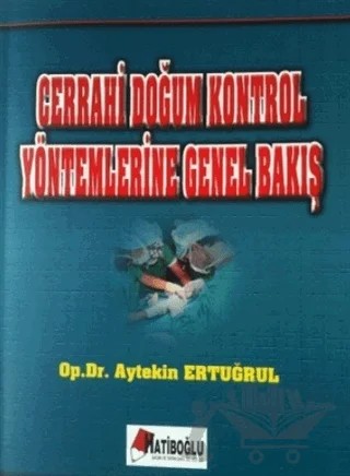 Cerrahi Doğum Kontrol Yöntemlerine Genel Bakış – Aytekin Ertuğrul – Hatiboğlu Yayınları kitap kapağı