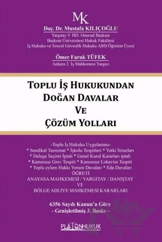 Toplu İş Hukukundan Doğan Davalar ve Çözüm Yolları – Ömer Faruk Tüfek, Mustafa Kılıçoğlu – Platon Hukuk kitap kapağı