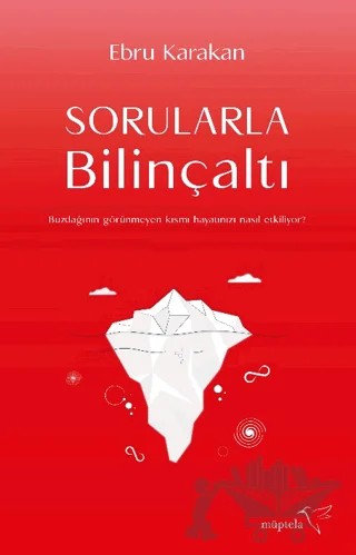 Sorularla Bilinçaltı – Ebru Karakan – Müptela Yayınları kitap kapağı