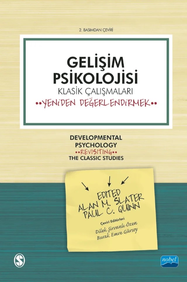 GELİŞİM PSİKOLOJİSİ - Klasik Çalışmaları Yeniden Değerlendirmek / Developmental Psychology: Revisiting The Classic Studies – Alan M. Slater, Paul C. Quinn – Nobel Akademik Yayıncılık kitap kapağı