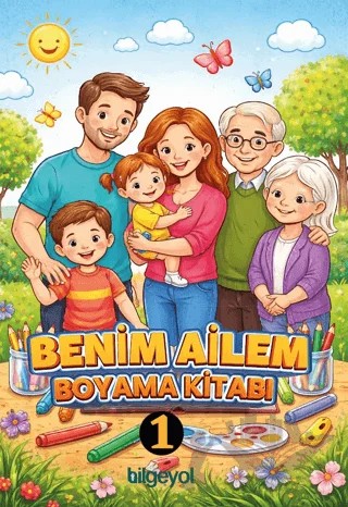 Benim Ailem Boyama Kitabı - 1 – Kollektif – Bilgeyol Yayınevi kitap kapağı