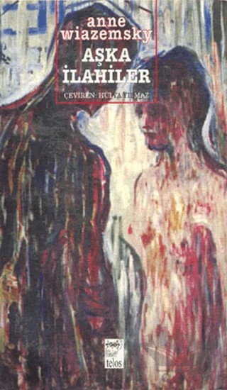 Aşka İlahiler – Anne Wiazemsky – Telos Yayıncılık kitap kapağı