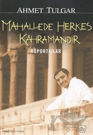 Mahallede Herkes Kahramandır – Ahmet Tulgar – İthaki Yayınları kitap kapağı