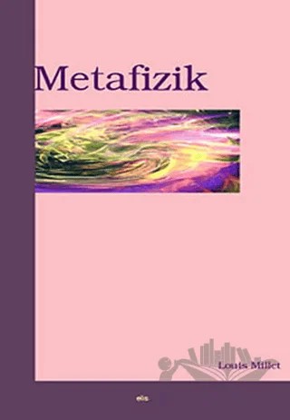 Metafizik – Louis Millet – Elis Yayınları kitap kapağı