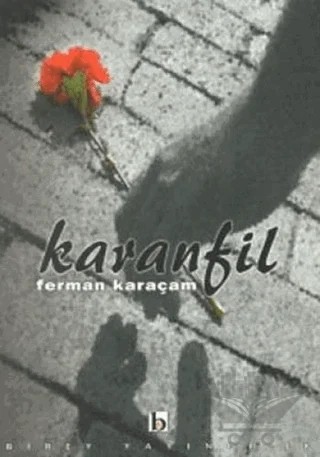Karanfil – Ferman Karaçam – Birey Yayıncılık kitap kapağı