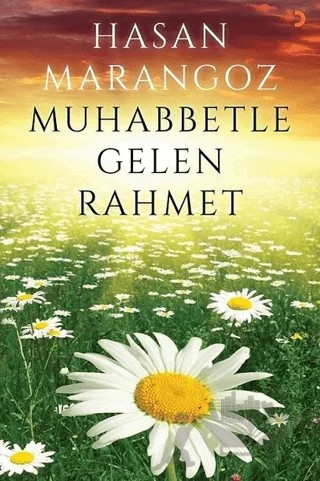 Muhabbetle Gelen Rahmet – Hasan Marangoz – Cinius Yayınları kitap kapağı