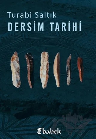 Dersim Tarihi – Turabi Saltık – Babek Yayınları kitap kapağı