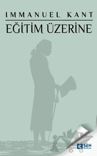 Eğitim Üzerine – Immanuel Kant – Sen Yayınları kitap kapağı