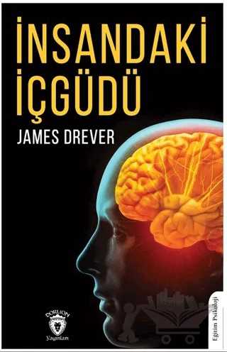 İnsandaki İçgüdü – James Drever – Dorlion Yayınları kitap kapağı