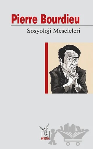 Sosyoloji Meseleleri – Pierre Bourdieu – Heretik Yayıncılık kitap kapağı