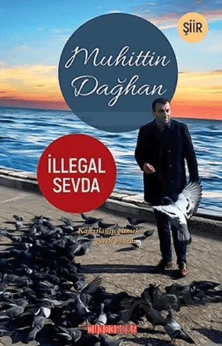 İllegal Sevda – Muhittin Dağhan – Bilgeoğuz Yayınları kitap kapağı